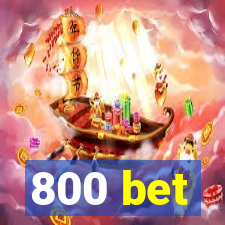 800 bet