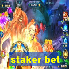 staker bet