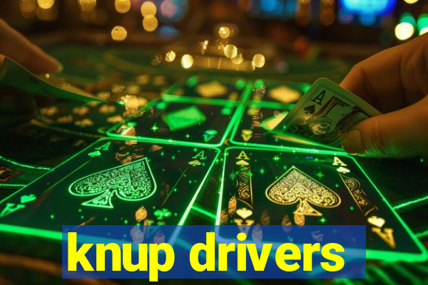 knup drivers