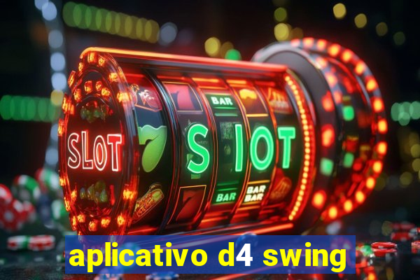 aplicativo d4 swing