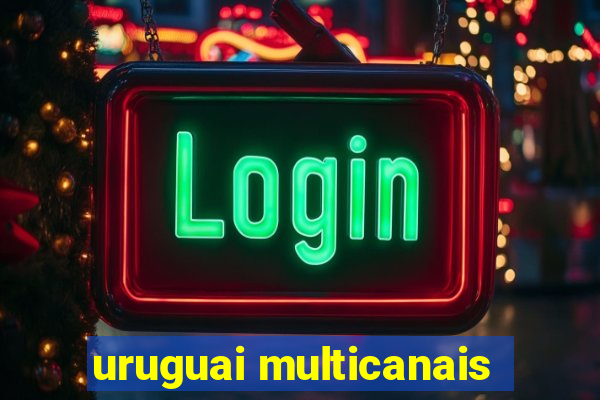 uruguai multicanais