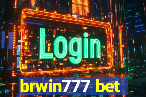 brwin777 bet