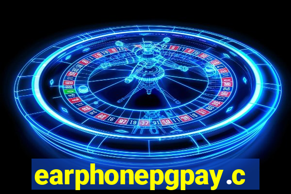 earphonepgpay.com