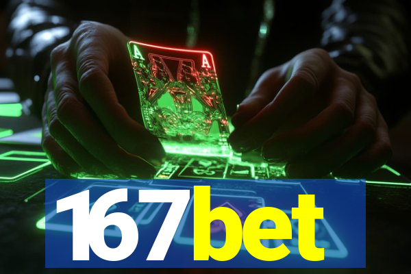 167bet