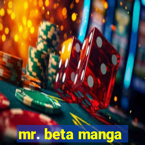 mr. beta manga