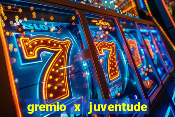 gremio x juventude ao vivo