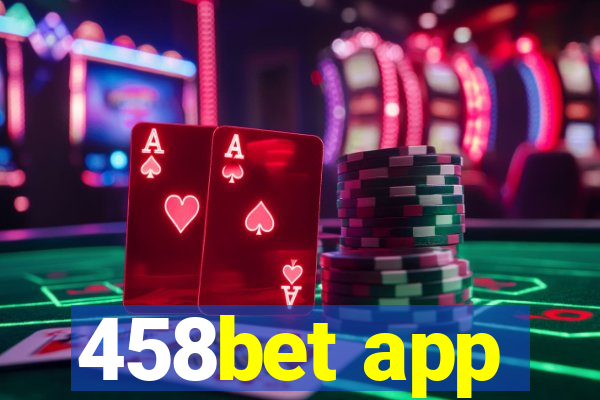 458bet app