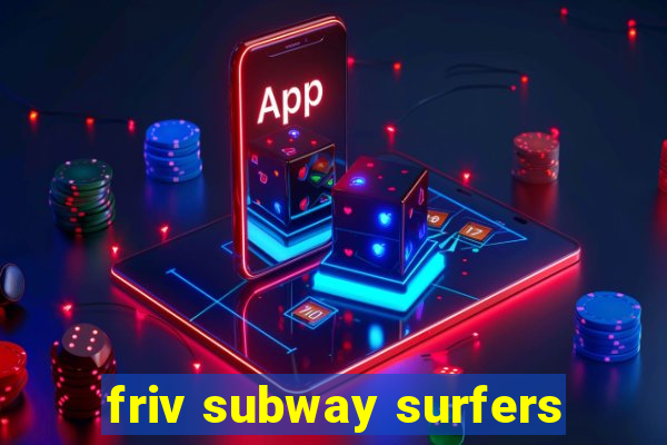 friv subway surfers