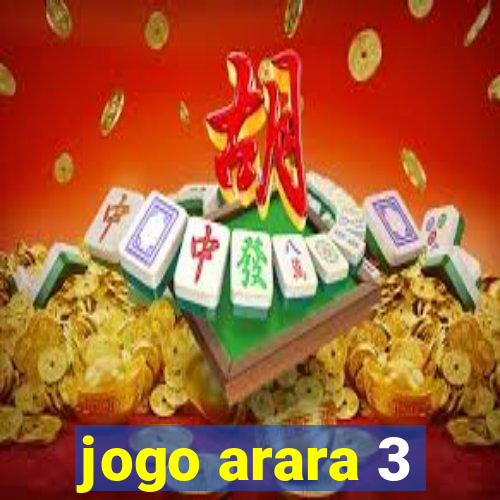 jogo arara 3