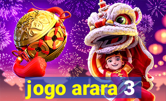 jogo arara 3