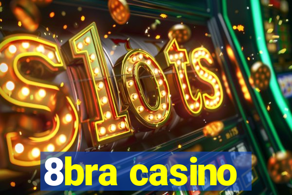 8bra casino