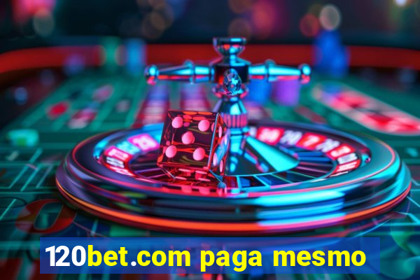 120bet.com paga mesmo