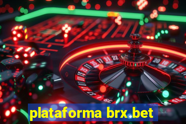 plataforma brx.bet