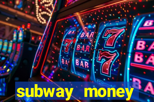 subway money deposito 1 real