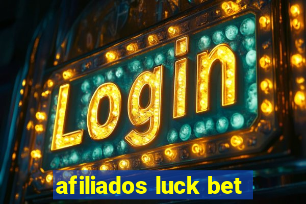 afiliados luck bet