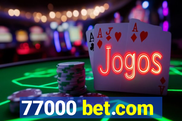 77000 bet.com