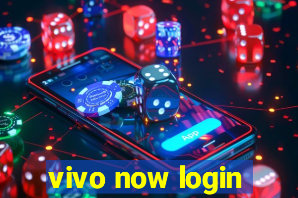 vivo now login