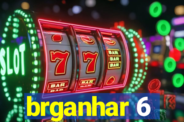 brganhar 6