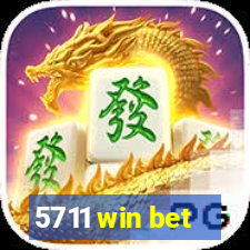 5711 win bet