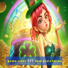 game.rider 777.com plataforma