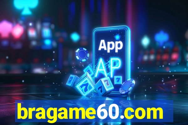 bragame60.com