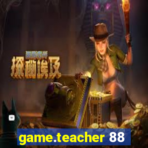 game.teacher 88