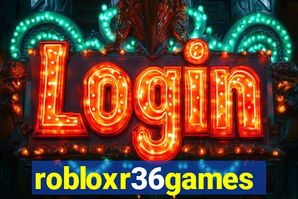 robloxr36games