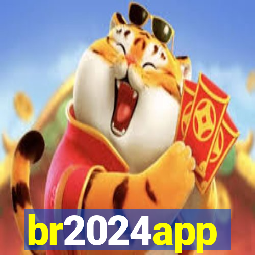 br2024app