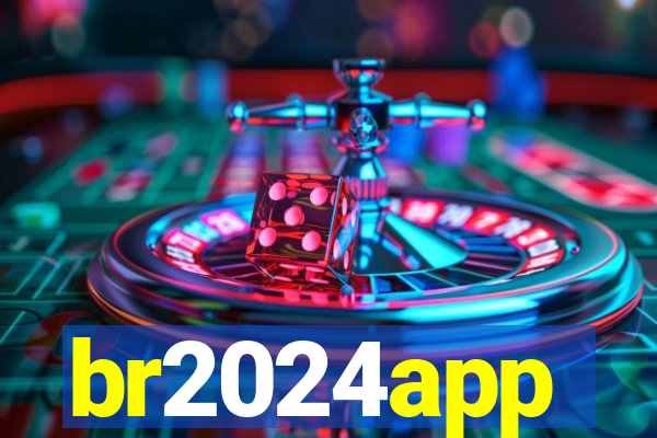 br2024app