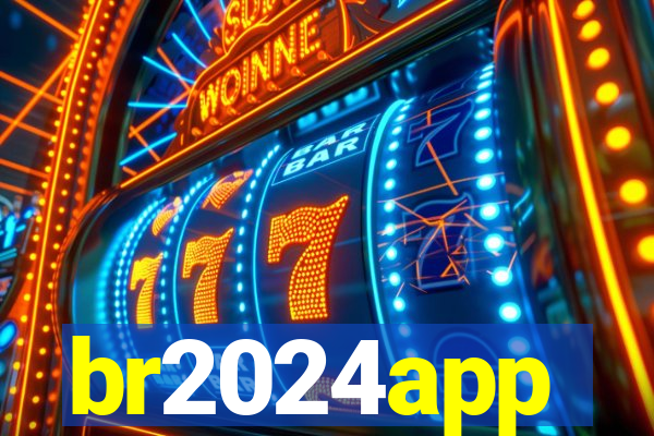 br2024app