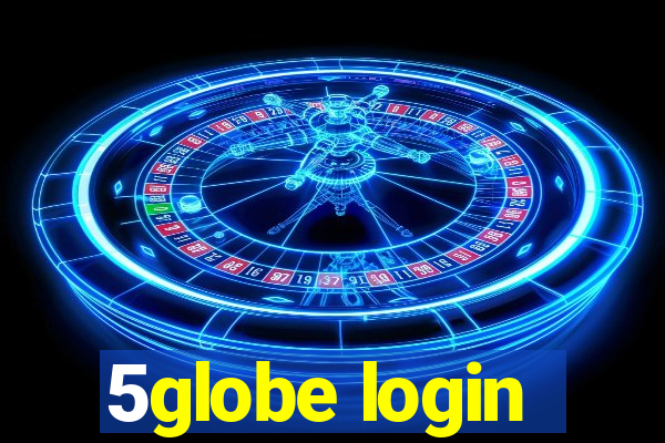 5globe login