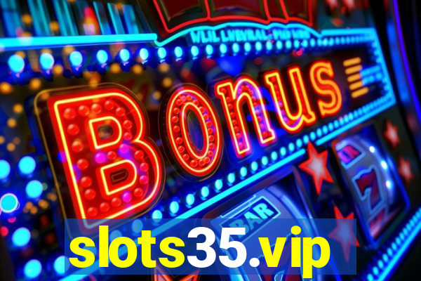 slots35.vip