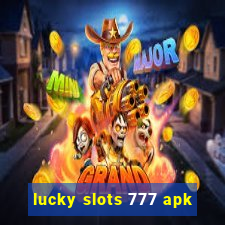 lucky slots 777 apk