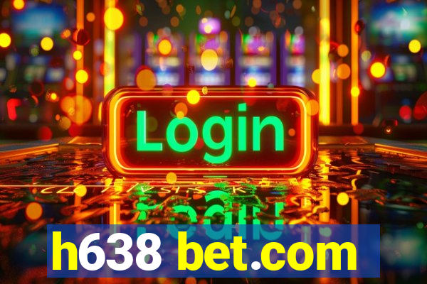 h638 bet.com