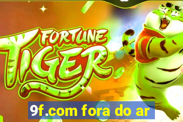 9f.com fora do ar