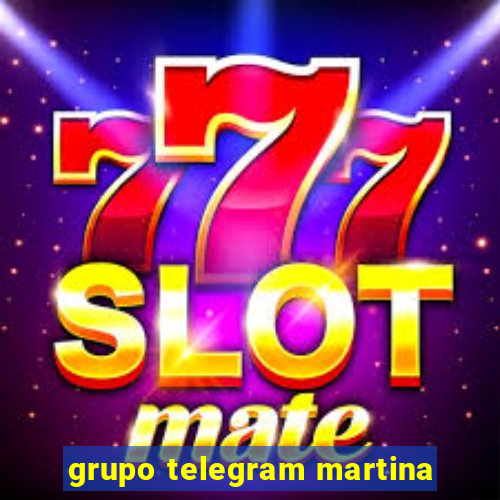 grupo telegram martina