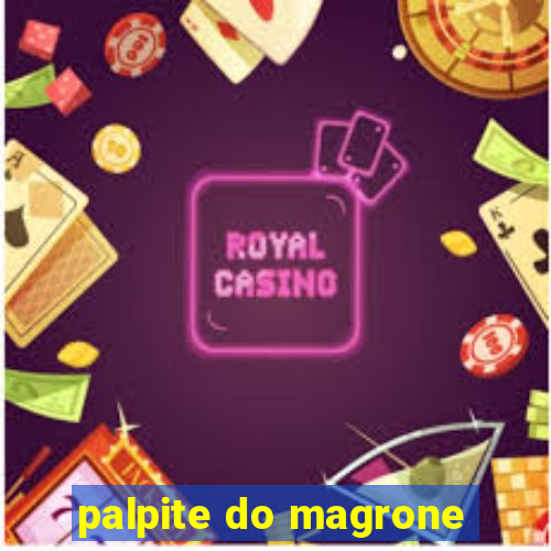 palpite do magrone