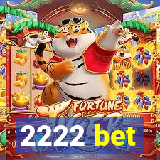 2222 bet