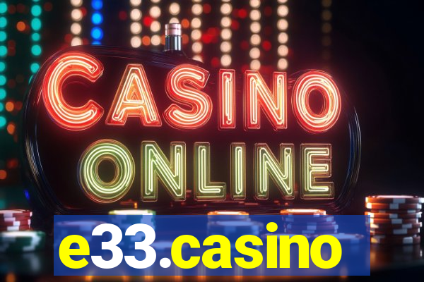 e33.casino