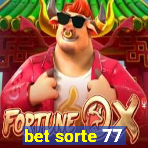 bet sorte 77