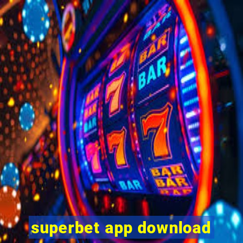 superbet app download