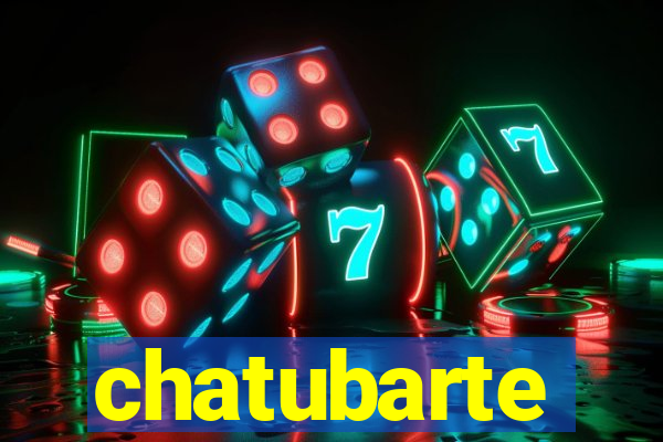 chatubarte