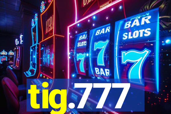 tig.777