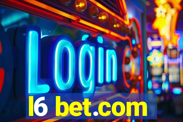 l6 bet.com