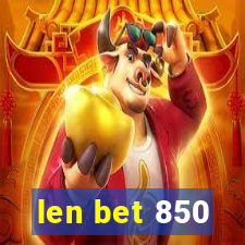 len bet 850