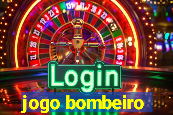 jogo bombeiro