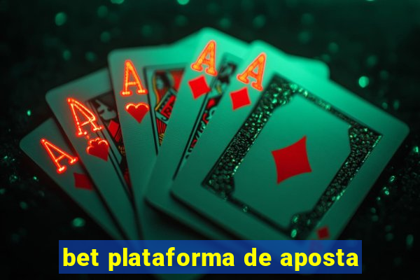 bet plataforma de aposta