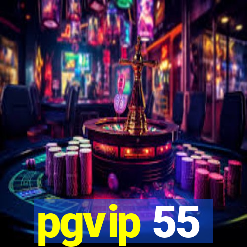 pgvip 55