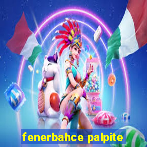 fenerbahce palpite