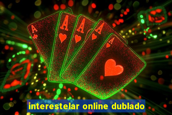 interestelar online dublado